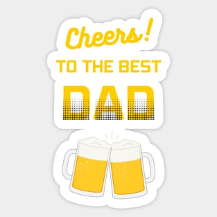 Cheers! To the Best Dad Sticker